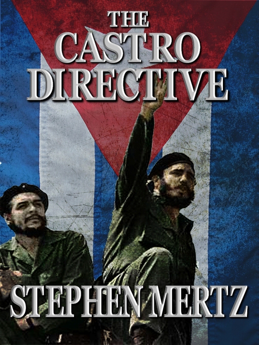 Title details for The Castro Directive by Stephen Mertz - Available